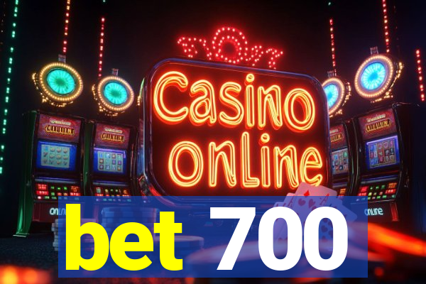 bet 700